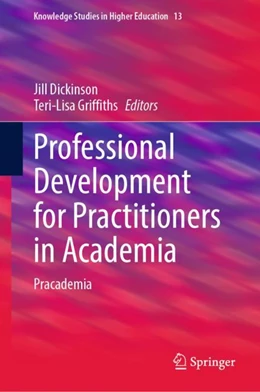 Abbildung von Dickinson / Griffiths | Professional Development for Practitioners in Academia | 1. Auflage | 2023 | beck-shop.de