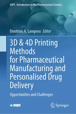 Abbildung von Lamprou | 3D & 4D Printing Methods for Pharmaceutical Manufacturing and Personalised Drug Delivery | 1. Auflage | 2023 | 11 | beck-shop.de