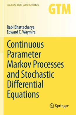 Abbildung von Bhattacharya / Waymire | Continuous Parameter Markov Processes and Stochastic Differential Equations | 1. Auflage | 2024 | beck-shop.de