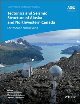 Abbildung von Freymueller / Jadamec | Tectonics and Seismic Structure of Alaska and Northwestern Canada | 1. Auflage | 2025 | beck-shop.de