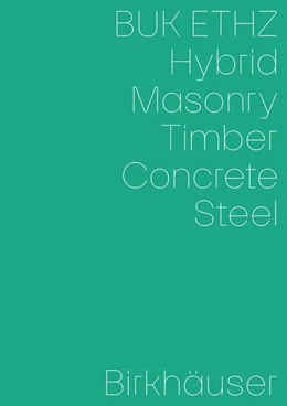 Abbildung von Mettler / Studer | Hybrid, Masonry, Concrete, Timber, Steel | 1. Auflage | 2023 | beck-shop.de
