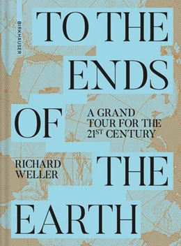 Abbildung von Weller | To the Ends of the Earth | 1. Auflage | 2024 | beck-shop.de