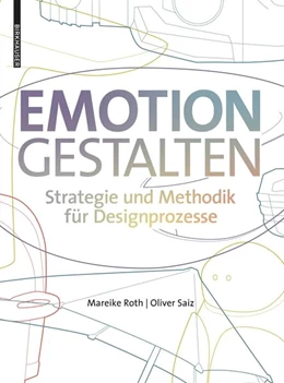 Abbildung von Roth / Saiz | Emotion gestalten | 3. Auflage | 2023 | beck-shop.de