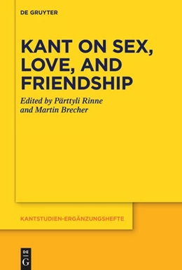 Abbildung von Rinne / Brecher | Kant on Sex, Love, and Friendship | 1. Auflage | 2023 | 222 | beck-shop.de