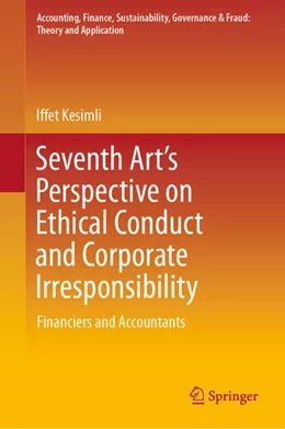 Abbildung von Kesimli | Seventh Art's Perspective on Ethical Conduct and Corporate Irresponsibility | 1. Auflage | 2023 | beck-shop.de