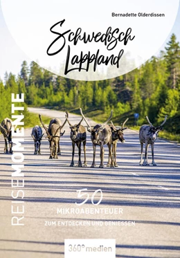 Abbildung von Olderdissen | Schwedisch Lappland - ReiseMomente | 1. Auflage | 2023 | beck-shop.de