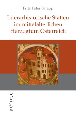 Abbildung von Knapp | Literarhistorische Stätten im mittelalterlichen Herzogtum Österreich | 1. Auflage | 2024 | beck-shop.de