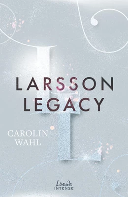 Abbildung von Wahl | Larsson Legacy (Crumbling Hearts, Band 3) | 1. Auflage | 2024 | beck-shop.de