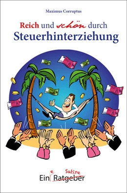 Abbildung von Corruptus | Reich und schön durch Steuerhinterziehung | 1. Auflage | 2024 | beck-shop.de