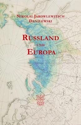 Abbildung von Danilewski | Rußland und Europa | 1. Auflage | 2023 | beck-shop.de