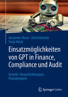 Abbildung von Hüsch / Distelrath | Einsatzmöglichkeiten von GPT in Finance, Compliance und Audit | 1. Auflage | 2023 | beck-shop.de