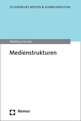 Abbildung von Künzler | Medienstrukturen | 1. Auflage | 2025 | beck-shop.de