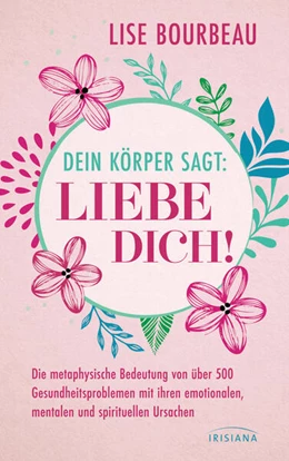 Abbildung von Bourbeau | Dein Körper sagt: 'Liebe dich!' | 1. Auflage | 2023 | beck-shop.de