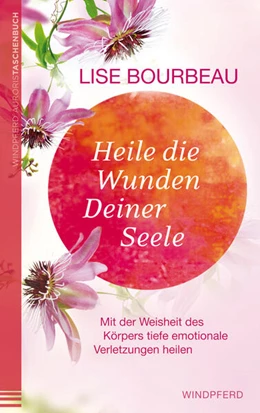 Abbildung von Bourbeau | Heile die Wunden Deiner Seele | 1. Auflage | 2023 | beck-shop.de