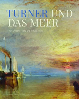 Abbildung von Riding / Johns | Turner und das Meer | 1. Auflage | 2023 | beck-shop.de