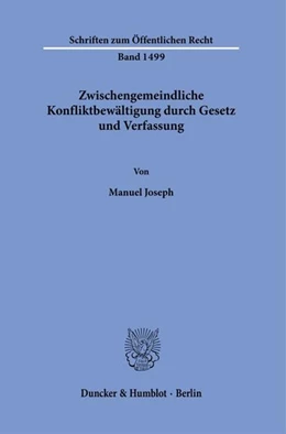 Abbildung von Joseph | Zwischengemeindliche Konfliktbewältigung durch Gesetz und Verfassung. | 1. Auflage | 2023 | beck-shop.de