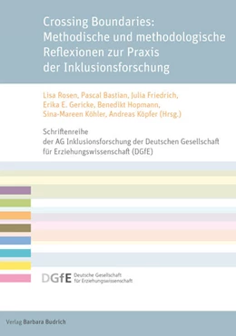 Abbildung von Rosen / Bastian | Crossing Boundaries: Methodische und methodologische Reflexionen zur Praxis der Inklusionsforschung | 1. Auflage | 2025 | beck-shop.de