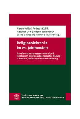 Abbildung von Hailer / Kubik | Religionslehrer:in im 21. Jahrhundert | 1. Auflage | 2023 | beck-shop.de