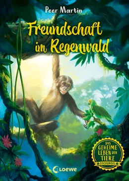Abbildung von Martin | Das geheime Leben der Tiere (Dschungel) - Freundschaft im Regenwald | 1. Auflage | 2023 | beck-shop.de
