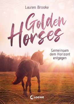 Abbildung von Brooke | Golden Horses (Band 2) - Gemeinsam dem Horizont entgegen | 1. Auflage | 2023 | beck-shop.de