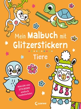 Abbildung von Mein Malbuch mit Glitzerstickern - Tiere | 1. Auflage | 2023 | beck-shop.de