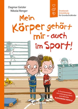 Abbildung von Geisler / Emotionale Entwicklung Für Kinder | Mein Körper gehört mir - auch im Sport! (Starke Kinder, glückliche Eltern) | 1. Auflage | 2023 | beck-shop.de