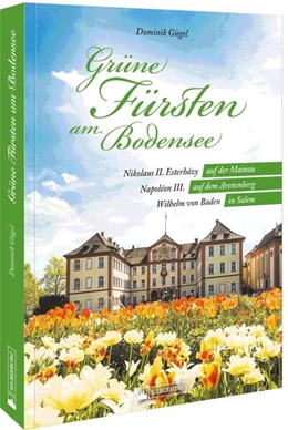 Abbildung von Gügel | Grüne Fürsten am Bodensee | 1. Auflage | 2023 | beck-shop.de