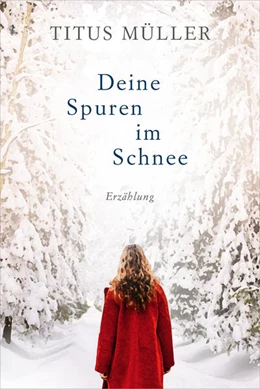 Abbildung von Müller | Deine Spuren im Schnee | 1. Auflage | 2023 | beck-shop.de