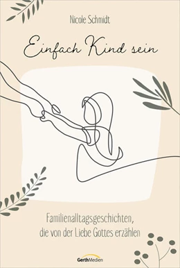 Abbildung von Schmidt | Einfach Kind sein | 1. Auflage | 2023 | beck-shop.de