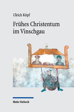 Abbildung von Köpf | Frühes Christentum im Vinschgau | 1. Auflage | 2023 | beck-shop.de