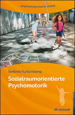 Abbildung von Kuhlenkamp | Sozialraumorientierte Psychomotorik | 1. Auflage | 2023 | beck-shop.de