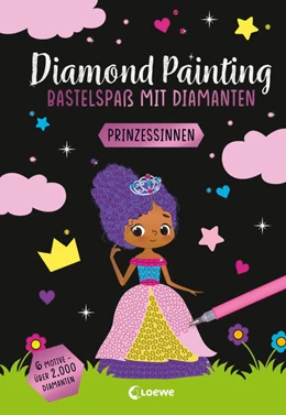 Abbildung von Diamond Painting - Bastelspaß mit Diamanten - Prinzessinnen | 1. Auflage | 2023 | beck-shop.de