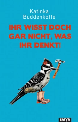 Abbildung von Buddenkotte | Ihr wisst doch gar nicht, was ihr denkt! | 1. Auflage | 2023 | beck-shop.de