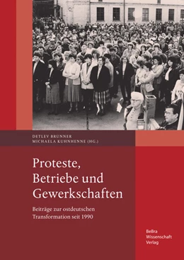 Abbildung von Brunner / Kuhnhenne | Proteste, Betriebe und Gewerkschaften | 1. Auflage | 2023 | beck-shop.de