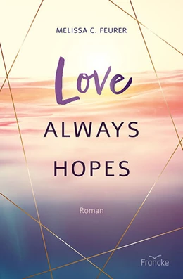 Abbildung von Feurer | Love Always Hopes | 1. Auflage | 2023 | beck-shop.de