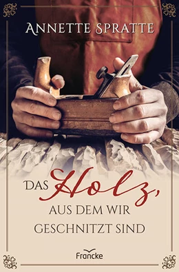 Abbildung von Spratte | Das Holz, aus dem wir geschnitzt sind | 1. Auflage | 2023 | beck-shop.de
