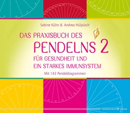 Abbildung von Kühn / Hülpüsch | Das Praxisbuch des Pendelns 2 | 1. Auflage | 2023 | beck-shop.de