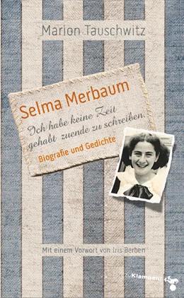 Abbildung von Tauschwitz | Selma Merbaum - Ich habe keine Zeit gehabt zuende zu schreiben | 1. Auflage | 2023 | beck-shop.de