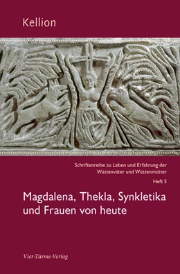 Abbildung von Ziegler | Magdalena, Thekla, Synkletika und Frauen von heute | 2. Auflage | 2023 | beck-shop.de