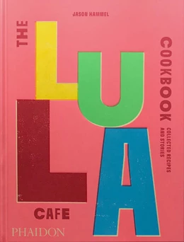Abbildung von Hammel | THE LULA CAFE COOKBOOK | 1. Auflage | 2023 | beck-shop.de