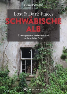 Abbildung von Grimmler | Lost & Dark Places Schwäbische Alb | 1. Auflage | 2023 | beck-shop.de