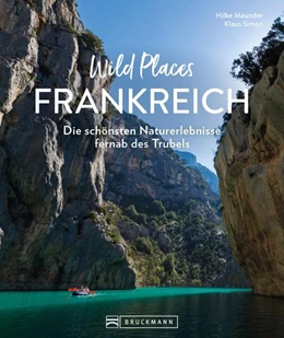 Abbildung von Maunder / Simon | Wild Places Frankreich | 1. Auflage | 2023 | beck-shop.de