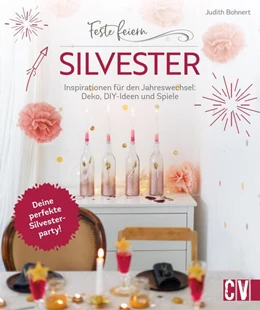 Abbildung von Bohnert | Feste feiern - Silvester | 1. Auflage | 2023 | beck-shop.de