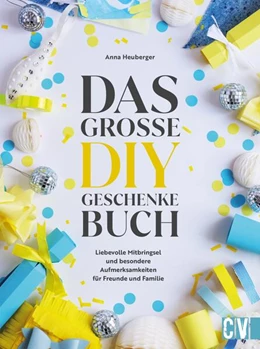Abbildung von Heuberger | Das große DIY-Geschenke-Buch | 1. Auflage | 2023 | beck-shop.de