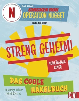 Abbildung von Hicks | CHICKEN RUN: OPERATION NUGGET | 1. Auflage | 2023 | beck-shop.de