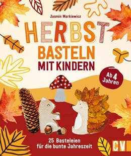 Abbildung von Markiewicz | Herbstbasteln mit Kindern | 1. Auflage | 2023 | beck-shop.de