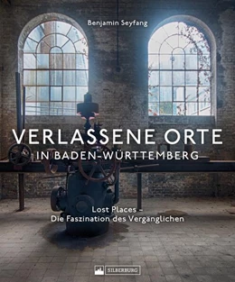 Abbildung von Seyfang | Verlassene Orte in Baden-Württemberg | 1. Auflage | 2024 | beck-shop.de