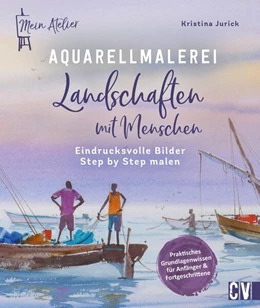 Abbildung von Jurick | Mein Atelier Aquarellmalerei - Landschaften mit Menschen | 1. Auflage | 2023 | beck-shop.de
