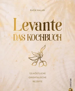 Abbildung von Halabi | Levante. Das Kochbuch. | 1. Auflage | 2023 | beck-shop.de