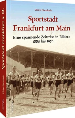 Abbildung von Eisenbach / Thoma | Sportstadt Frankfurt am Main | 1. Auflage | 2023 | beck-shop.de